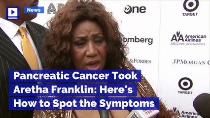 Pancreatic Cancer Took Aretha Franklin: Here's How to Spot the Symptoms