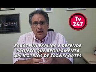Zarattini explica e defende projeto que regulamenta aplicativos de transportes