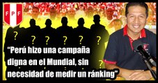 José Valdeiglesias analiza a los posibles convocados de la  selección peruana ante Holanda y Alemania