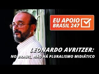 Leonardo Avritzer apoia o 247