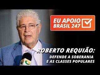 Roberto Requião apoia o 247
