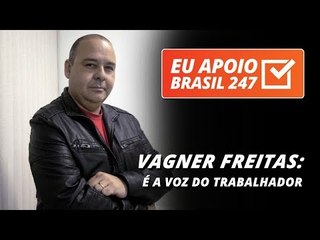 Vagner Freitas apoia o 247