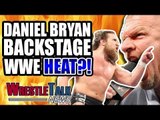 Daniel Bryan Backstage WWE HEAT?! Rey Mysterio WWE RETURN SOON! | WrestleTalk News Aug. 2018