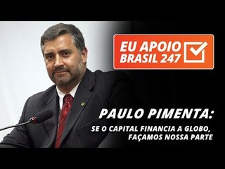 Paulo Pimenta apoia o 247
