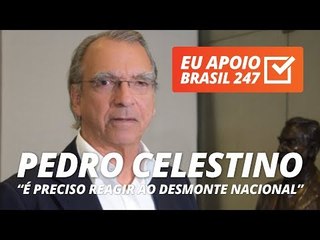 Pedro Celestino apoia o 247