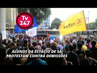 Alunos da Estácio de Sá protestam contra demissões