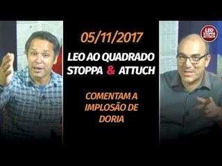 Stoppa e Attuch comentam a implosão de Doria