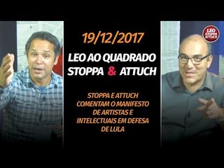 Stoppa e Attuch comentam o manifesto de artistas e intelectuais em defesa de lula