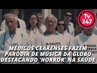 Médicos cearenses fazem paródia de música da Globo destacando “horror” na Saúde