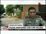 Polisi Kantongi Ciri-ciri Pelaku Teror Penyidik KPK