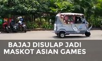 Bajaj Disulap Jadi  Maskot Asian Games