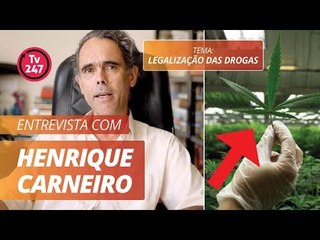 Legalização das Drogas    - ENTREVISTA COM HENRIQUE CARNEIRO