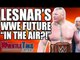 Brock Lesnar WWE Future ‘UP IN THE AIR’! WWE Star INJURED! | WrestleTalk News Aug. 2018