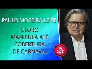 PML: Globo manipula até cobertura de carnaval