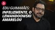 Eduardo Guimarães: infelizmente, o Lewandoowski amarelou