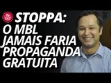 Stoppa: o MBL jamais faria propaganda gratuita para a Riachuelo