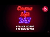 Cinema e sofá 247(29/3/18) - Mr. Robot e Transparent