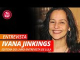 Entrevista com Ivana Jinkings(13/03/2018) - Editora da Boitempo fala do livro-entrevista de Lula