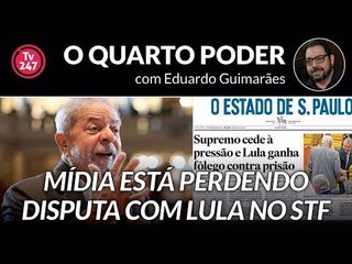 O Quarto Poder #10: Mídia está perdendo a disputa de Lula no STF