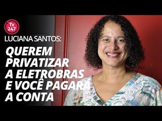 Luciana Santos: tentam afastar Lula das urnas, mas o povo é soberano