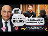A batalha das ideias, com Jessé Souza: O mecanismo da manipulação