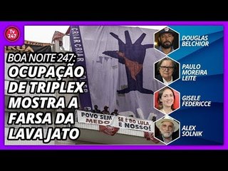 Boa Noite 247 (16/4/18) - Ocupação de triplex mostra a farsa da Lava Jato
