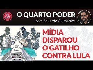 O Quarto Poder #11 – Mídia disparou o gatilho contra a caravana de Lula?