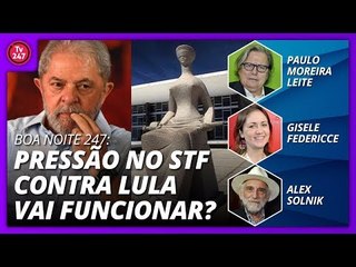 Boa Noite 247 (02/04/18): Pressão no STF contra Lula vai funcionar?