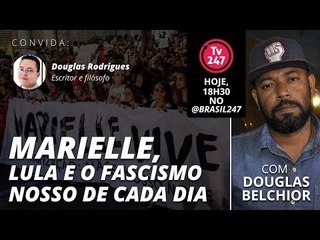 Vozes da resistência (23/4/18) - Marielle, Lula e o fascismo nosso de cada dia