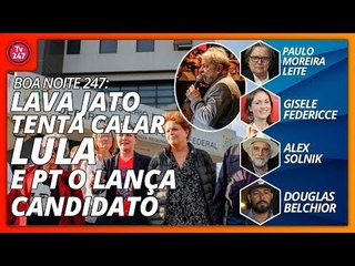 Boa Noite 247 (23/4/18) - Lava Jato tenta calar lula e PT o lança candidato