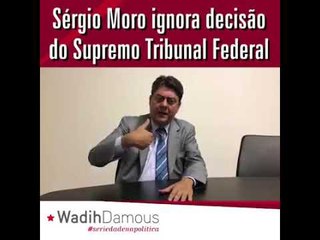 Wadih Damous: Moro não respeita nem o Supremo Tribunal Federal