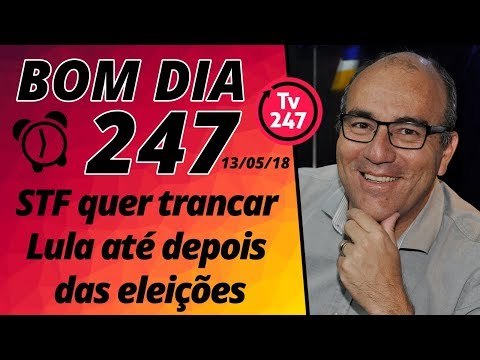 Bom dia 247 (13/5/8) - STF quer trancar Lula até depois das eleições
