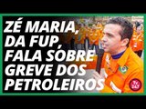 Entrevista com Zé Maria Rangel, presidente da FUP