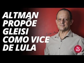 Breno Altman propõe Gleisi como vice de Lula