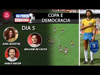 Na Ponta Esquerda:  Dia 5