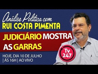 Rui Costa Pimenta: Judiciário mostra as garras (reprise)