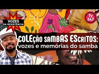 Vozes da Resistência - Vozes e Memórias do Samba