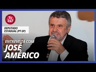 ENTREVISTA COM JOSÉ AMÉRICO (PT-SP)