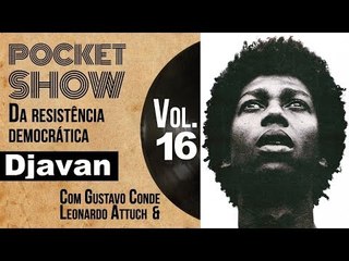 Pocket Show da Resistência Democrática - Djavan