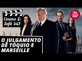 Cinema & Sofá 247 - O Julgamento de Tóquio e Marseille