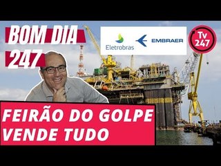 Bom dia 247 (5/7/18) – Feirão do golpe vende tudo