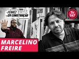 FERRÉZ: EM CONSTRUÇÃO 21 – MARCELINO FREIRE