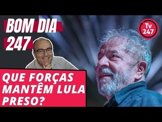 Bom dia 247 (9/7/18) - Que forças mantêm Lula preso?