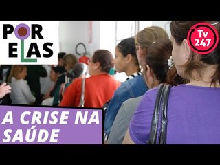 Os cortes de Temer e a crise na Saúde, com Hellen Frida e Katia Marquinis