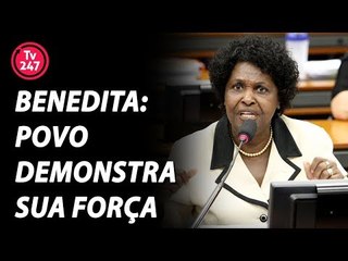 Benedita: Registro foi demostração de força do povo brasileiro