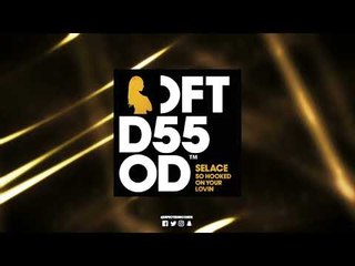 Selace ‘So Hooked On Your Lovin’ (Love Mix)