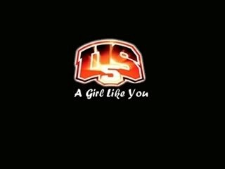 US5 - A Girl Like You