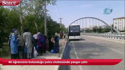 46 öğrencinin bulunduğu yolcu otobüsünde yangın