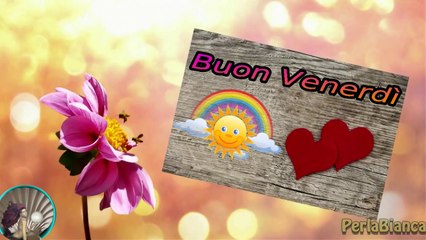 Buongiorno e buon Venerdì 