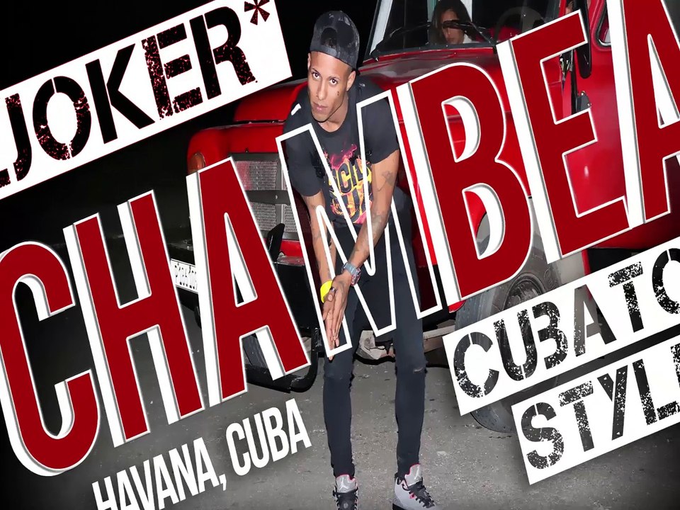 Chambea - JOKER feat El Falso - Trap Latino Cubaton Style 2018 Cuban Reggaeton - Havana Cuba